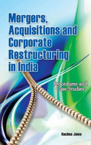 Kniha Mergers, Acquisitions & Corporate Restructuring in India Rachna Jawa