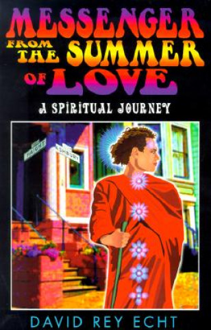Kniha Messenger from the Summer of Love David Rey Echt