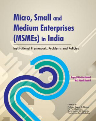 Könyv Micro, Small & Medium Enterprises (MSMEs) in India Jaynal Ud-din Ahmed