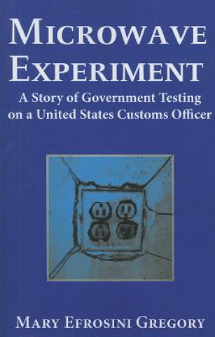 Könyv Microwave Experiment Mary E. Gregory