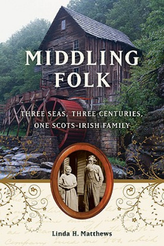 Könyv Middling Folk Linda H. Matthews