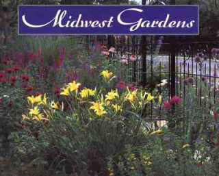 Kniha Midwest Gardens Gary Irving