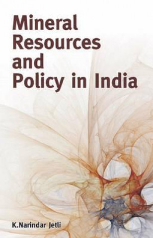 Könyv Mineral Resources & Policy in India K. Narindar Jetli