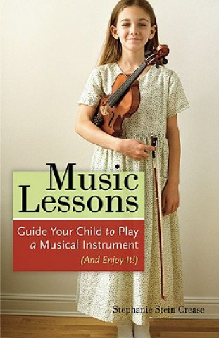 Kniha Music Lessons Stephanie Stein Crease