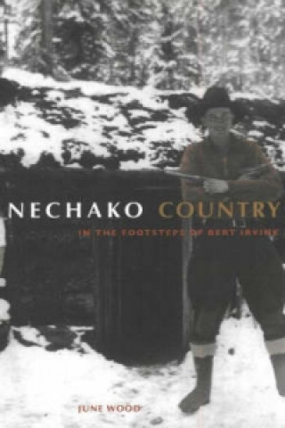 Könyv Nechako Country June Wood