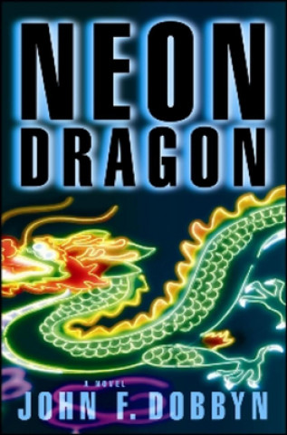 Kniha Neon Dragon John F. Dobbyn