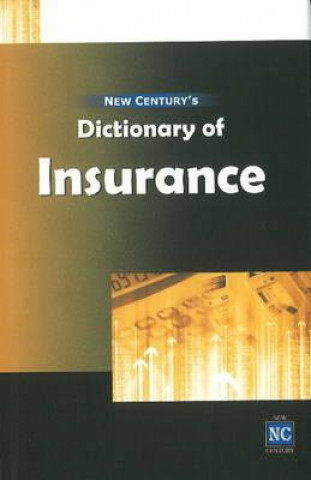 Kniha New Century's Dictionary of Insurance New Century