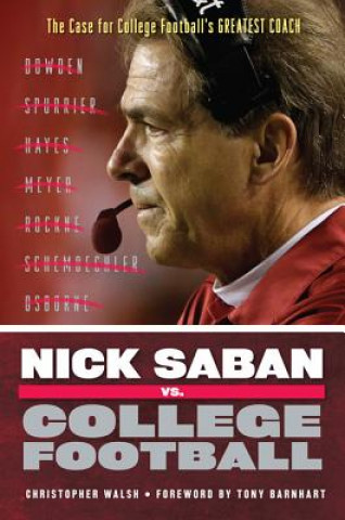 Kniha Nick Saban vs. College Football Christopher Walsh