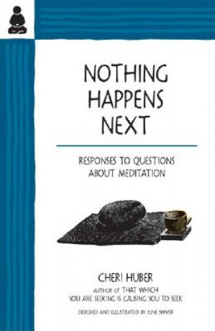 Könyv Nothing Happens Next Cheri Huber
