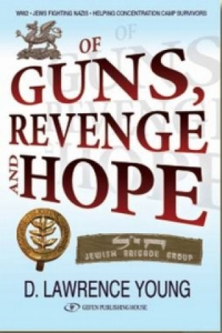 Kniha Of Guns, Revenge & Hope David Lawrence-Young