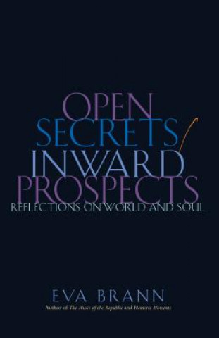 Livre Open Secrets/Inward Prospects Eva Brann