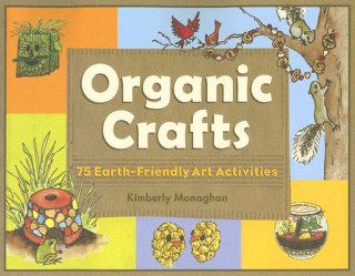 Livre Organic Crafts Kimberly Monaghan