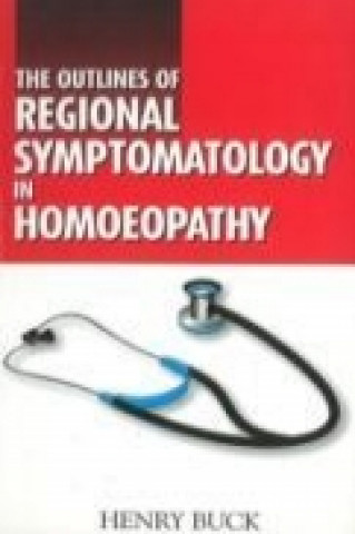 Buch Outlines of Regional Symptomatology in Homoeopathy Buck Henry