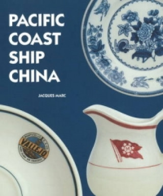 Książka Pacific Coast Ship China Jacques F. Marc