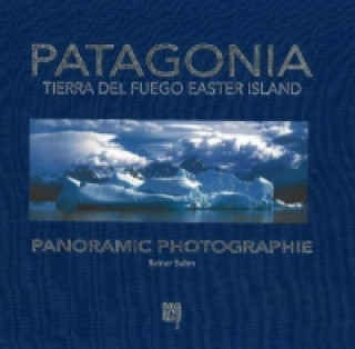 Könyv Patagonia, Tierra Del Fuego, Easter Island Reiner Sahm
