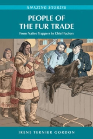 Book People of the Fur Trade Irene Ternier Gordon