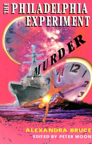 Buch Philadelphia Experiment Murder Alexandra Bruce