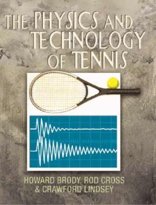 Kniha Physics and Technology of Tennis Crawford Lindsey