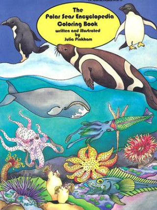 Kniha Polar Seas Encyclopedia Coloring Book Julia Pinkham