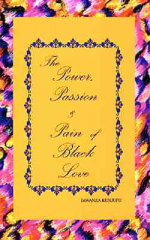 Carte Power, Passion & Pain of Black Love Jawanza Kunjufu