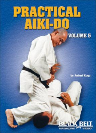 Videoclip Practical Aiki-Do, Vol. 5 Robert Koga