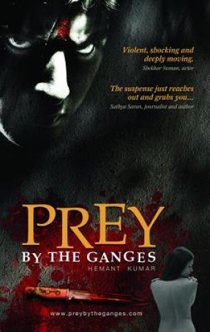 Könyv Prey by the Ganges Hemant Kumar