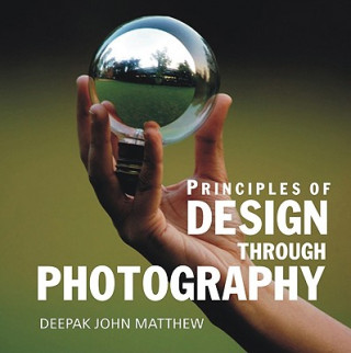 Kniha Principles of Design Through Photography Mathew