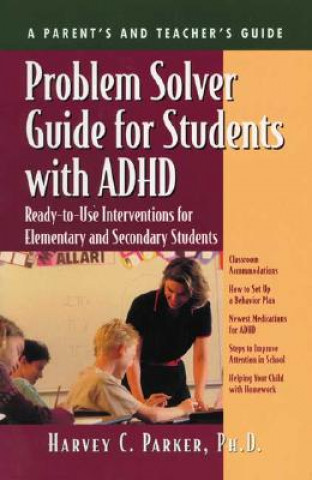 Knjiga Problem Solver Guide for Students with ADHD Harvey C. Parker