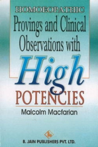 Kniha Homoeopathic Provings & Clinical Observations with High Potencies Malcolm Macfarlan