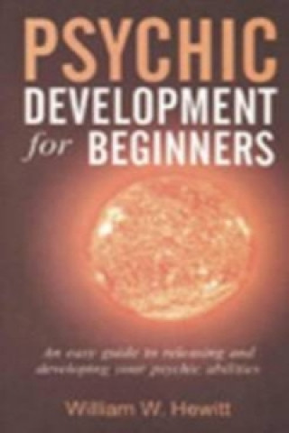 Книга Psychic Development for Beginners William W. Hewitt