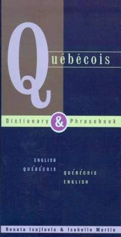 Könyv Quebecois-English / English-Quebecois Dictionary & Phrasebook Isabelle Martin