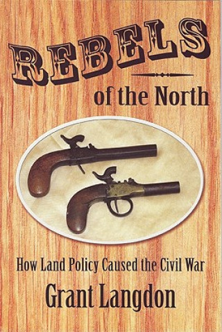 Книга Rebels of the North Grant Langdon