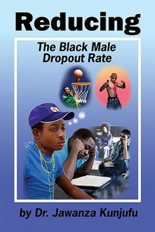 Książka Reducing the Black Male Dropout Rate Dr. Jawanza Kunjufu