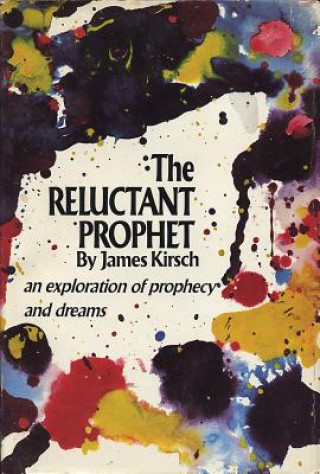 Kniha Reluctant Prophet James Kirsch