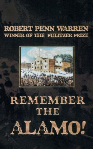 Βιβλίο Remember the Alamo! Robert Penn Warren