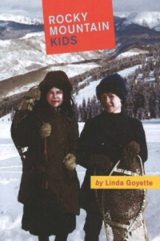 Knjiga Rocky Mountain Kids Linda Goyette