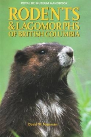 Carte Rodents and Lagomorphs of British Columbia David W. Nagorsen