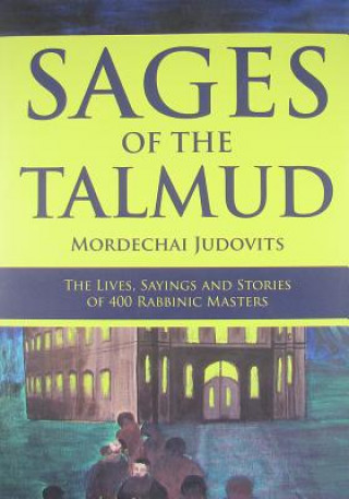 Книга Sages of the Talmud Mordechai Judovits