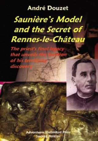 Buch Sauniere'S Model and the Secret of Rennes-Le-Chateau Andre Douzet