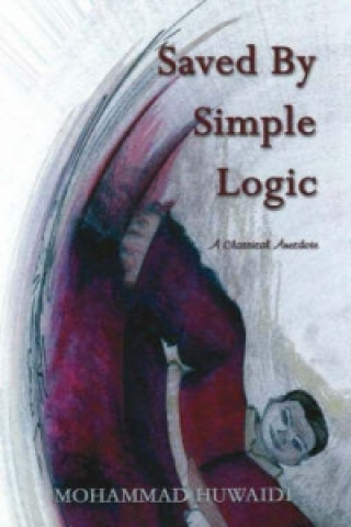 Книга Saved By Simple Logic Mohammad Huwaidi