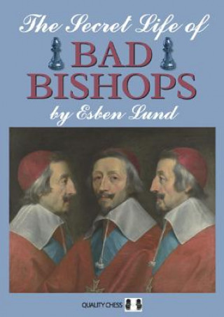 Knjiga Secret Life of Bad Bishops Esben Lund