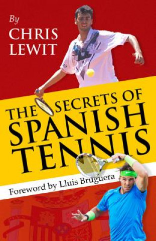 Carte Secrets of Spanish Tennis Chris Lewit