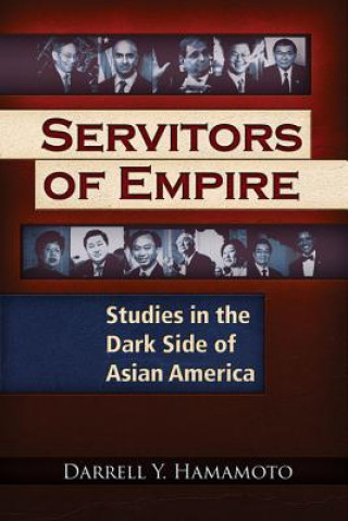 Knjiga Servitors of Empire Darrell Y. Hamamoto