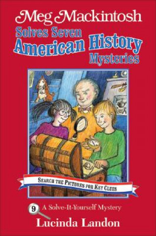 Carte Meg Mackintosh Solves Seven American History Mysteries - title #9 Lucinda Landon