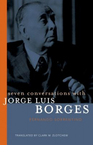 Könyv Seven Conversations with Jorge Luis Borges Fernando Sorrentino