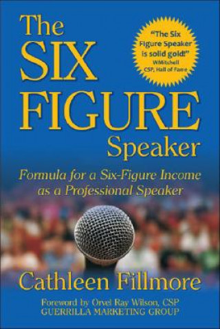 Kniha Six-Figure Speaker Cathleen Fillmore