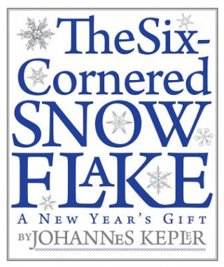 Libro Six-Cornered Snowflake Johannes Kepler