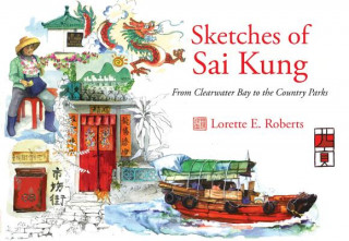 Kniha Sketches of Sai Kung Lorette E. Roberts