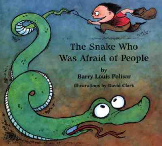 Kniha Snake Who Was Afraid of People Barry Louis Polisar