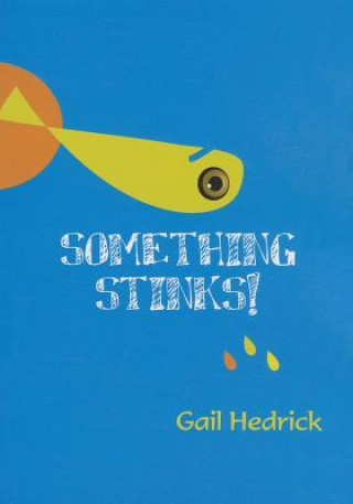 Livre Something Stinks! Gail Hedrick